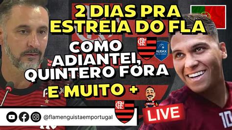 Live Dias Pra Estreia Do Flamengo Na Temporada Quintero Fora Dos