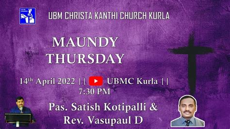 U B M Christa Kanthi Church Kurla Th April Maundy