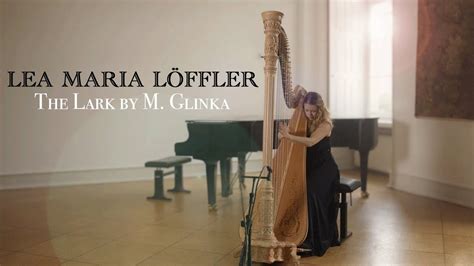 Lea Maria L Ffler The Lark By Michail Glinka Youtube