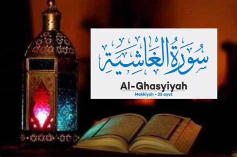 Keutamaan Dan Manfaat Membaca Surat Al Ghasyiyah