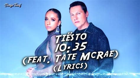 Tiësto 10 35 Feat Tate Mcrae [lyrics] Youtube