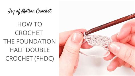 Learn How To Crochet The Foundation Half Double Crochet Youtube