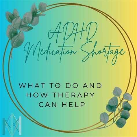 The Adhd Medication Shortage What To Do And How Therapy Can Help