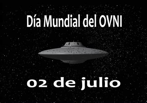 Día Mundial del Ovni por qué es el 2 de julio y desde cuándo se