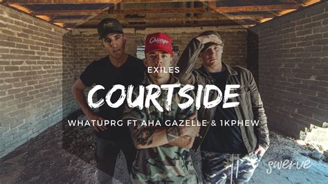 Whatuprg Courtside Feat Aha Gazelle And 1k Phew Exiles Swervetv 4k