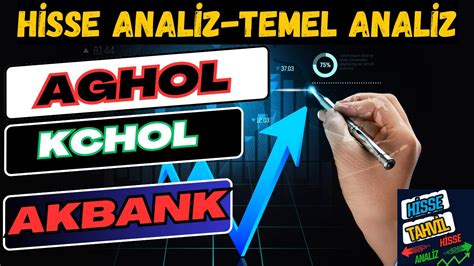 Akbank H Sse Anal Z Kchol H Sse Anal Z Aghol H Sse Anal Z Ko Hold Ng