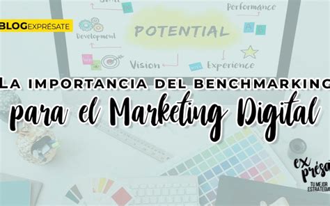 La Importancia Del Benchmarking Para El Marketing Digital ExprÉsate Tu Mejor EstratÉgia