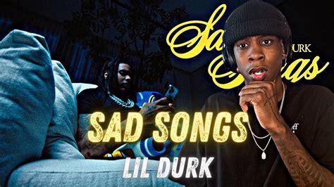 HE FR Lil Durk Sad Songs Official Video REACTION YouTube