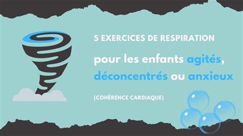 Exercices De Respiration Pour Les Enfants Agit S D Concentr S Ou