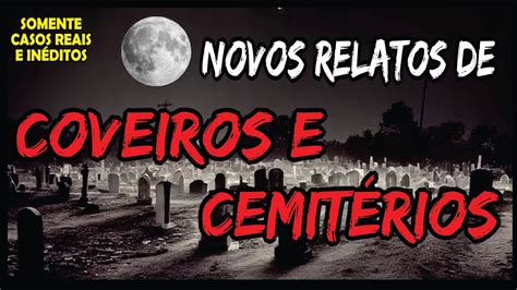 Novos Relatos In Ditos De Coveiros E Cemit Rios Casos Sobrenaturais