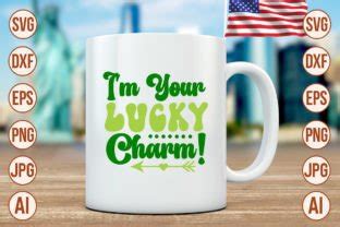 I M Your Lucky Charm Svg Cut File Graphic By Trendy Svg Gallery