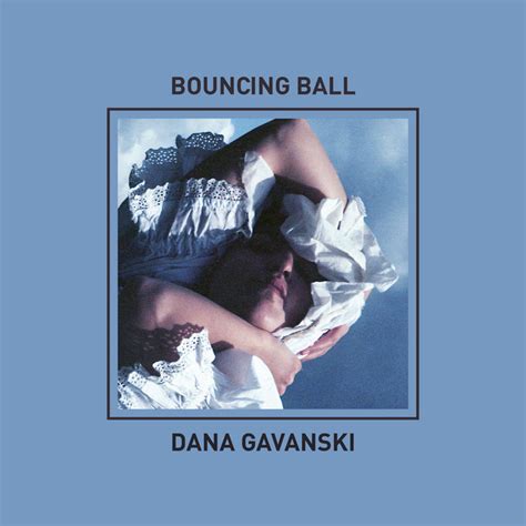 Bouncing Ball Ep By Dana Gavanski Spotify