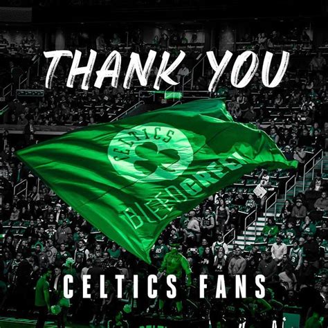 Boston Celtics Thank You To The Best Fans In The Nba For Being There