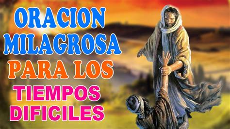 Oración milagrosa para los tiempos difíciles YouTube