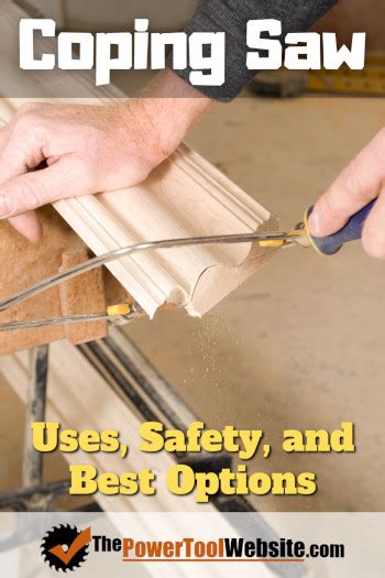 Coping Saw: Uses, Safety and Best Options - Read Before You Buy