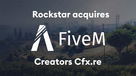 Rockstar Games Acquires Fivem And Redm Creators Cfxre News Moddb