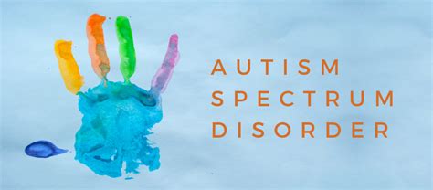 Understanding Autism Spectrum Disorder – UNDERSTANDING Autism Spectrum Disorder