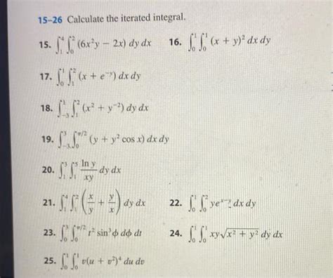 Solved 15 26 Calculate the iterated integral 15 6x²y Chegg