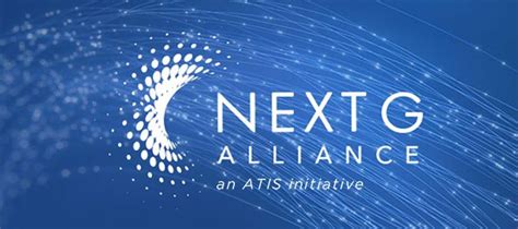 Atis Next G Alliance Launches Technical Work Program Setting G