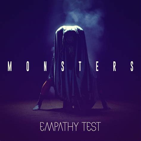 Empathy Test – Monsters Lyrics | Genius Lyrics