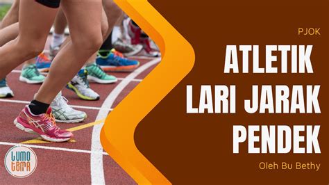 Pjok Kelas Atletik Lari Jarak Pendek Oleh Bu Bethy Youtube