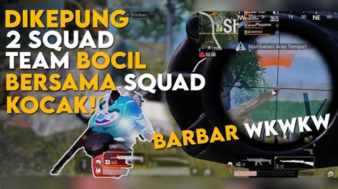 Squad Kocak Banget Wkwkw Ketemu Bocil Barbar Pubg Mobile Youtube