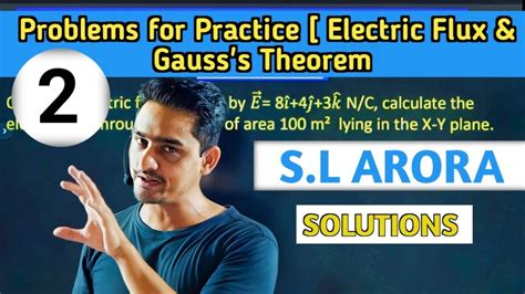 Problems For Practice ELECTRIC FLUX GAUSS S THEOREM SL ARORA BOOK