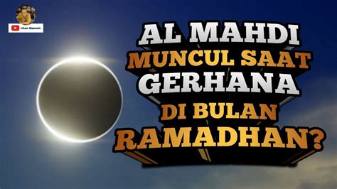 Gerhana Bulan Ramadhan Imam Mahdi Muncul Tanda Kiamat Youtube