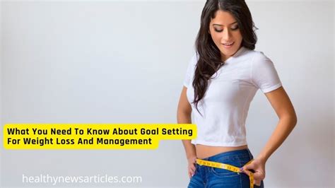 Weight Loss And Management Goals Healthy News Articles