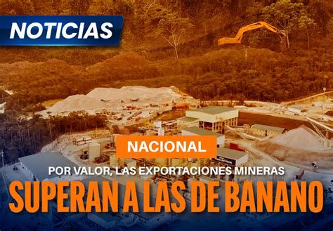 Por Valor Las Exportaciones Mineras Superan A Las De Banano