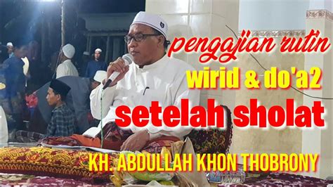 Kh Abdullah Khon Wirid Do A Setelah Shalat Putrajayatimurbandungan