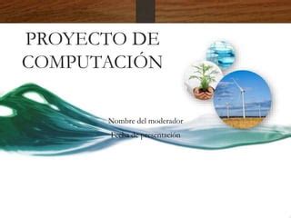 Proyecto De Computaci N Ppt