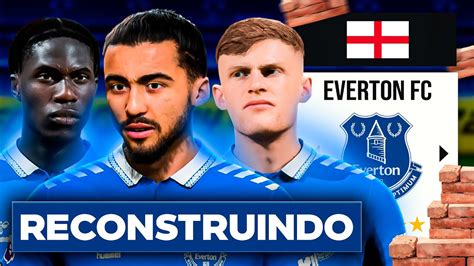 RECONSTRUINDO O EVERTON EA FC 24 MODO CARREIRA YouTube