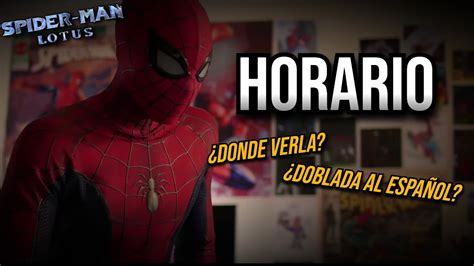 Spider Man Lotus Horario De Estreno Y Donde Verla Youtube