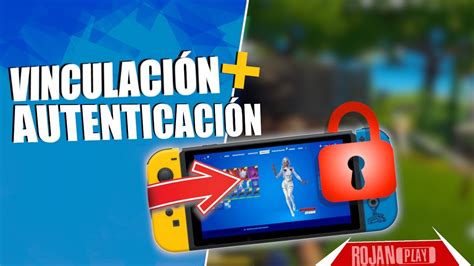 C Mo Hacer La Autenticaci N En Dos Pasos De Fortnite En Nintendo Switch