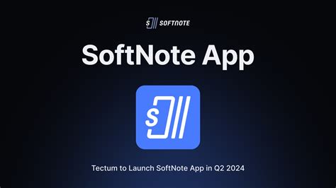 Tectum Softnote App Launch Set For Q Softnote News