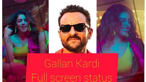 Gallan Kardi Full Screen Status Whatsapp Status Video ¦ Saif Ali Khan