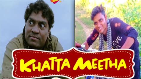 KHATTA MEETHA COMEDY VIDEO SPOOF FULL COMEDY JOHNNY LEVER YouTube