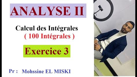 Analyse Calcul Des Int Grales Exercice Youtube