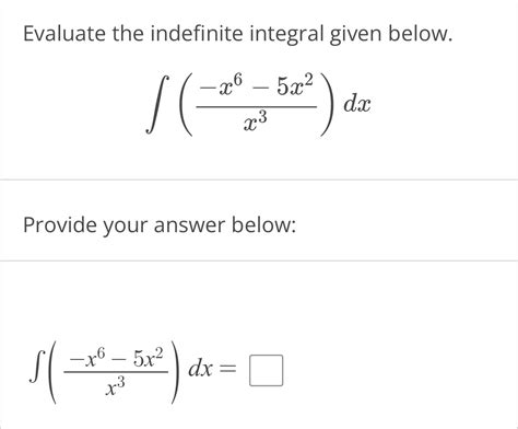 Solved Evaluate The Indefinite Integral Given