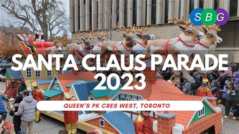 Toronto Santa Claus Parade Years Of Magical Moments Festive