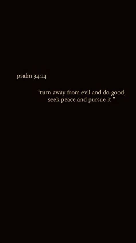 Psalm 34 14 Turn Away From Evil And Do Good Seek Peace And Pursue It