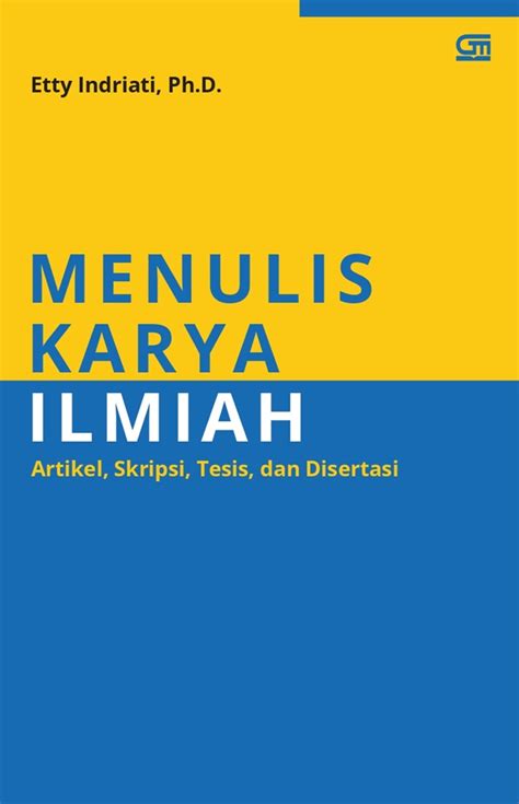 Jual Buku Menulis Karya Ilmiah Artikel Skripsi Tesis Dan Disertasi