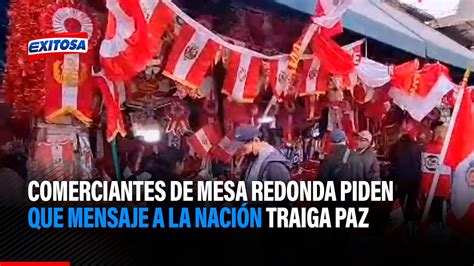 Comerciantes De Mesa Redonda Piden Que Mensaje A La Naci N Traiga Paz