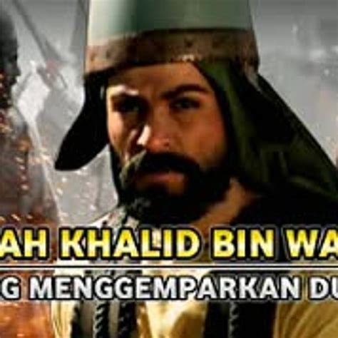 Stream Kisah Khalid Bin Walid Sahabat Nabi Melawan Pasukan Di