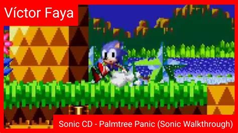 Sonic CD Palmtree Panic Sonic Walkthrough YouTube