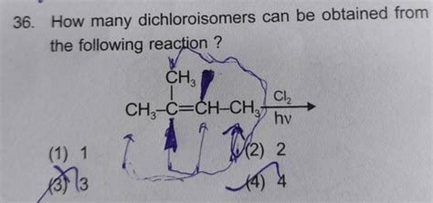 How Many Dichloroisomers Can Be Obtained From The Following Reaction