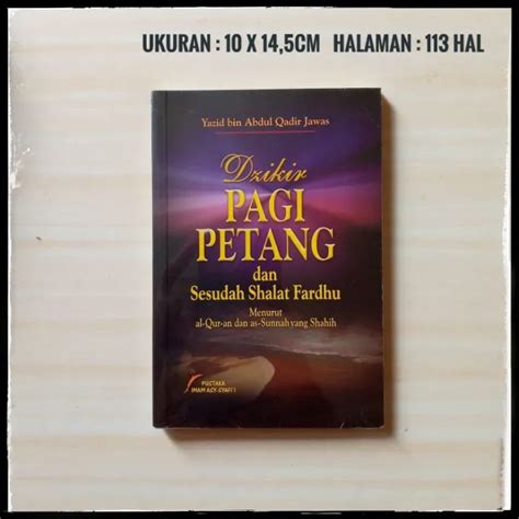 Buku Dzikir Pagi Petang Dan Setelah Shalat Fardhu Sesuai Quran Dan