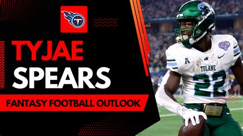 Tyjae Spears 2023 Fantasy Football Outlook