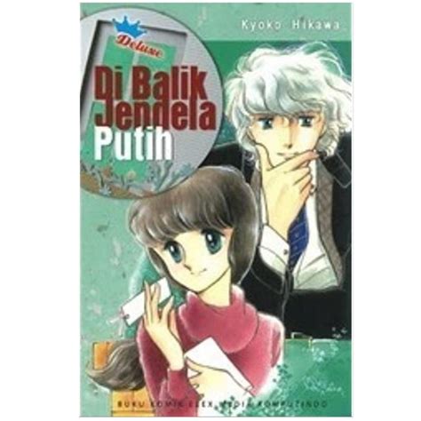 Jual Komik Dibalik Jendela Putih Kyoko Hikawa Shopee Indonesia